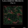 Cell-derived Matrices Part A (Volume 156) (Methods in Cell Biology, Volume 156) 1st Edition