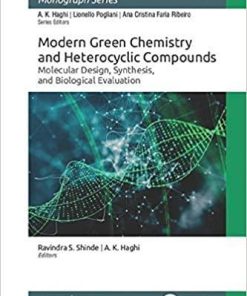 Modern Green Chemistry and Heterocyclic Compounds: Molecular Design, Synthesis, and Biological Evaluation (Innovations in Physical Chemistry)