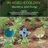 Beneficial Microbes in Agro-Ecology: Bacteria and Fungi 1st Edition