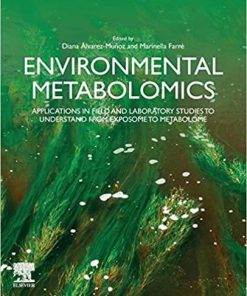 Environmental Metabolomics: Applications in field and laboratory studies to understand from exposome to metabolome