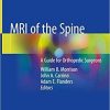 MRI of the Spine: A Guide for Orthopedic Surgeons 1st ed. 2020 Edition