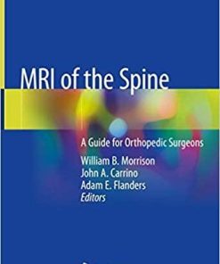 MRI of the Spine: A Guide for Orthopedic Surgeons 1st ed. 2020 Edition