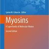 Myosins: A Superfamily of Molecular Motors (Advances in Experimental Medicine and Biology (1239)) 2nd ed. 2020 Edition