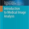 Introduction to Medical Image Analysis (Undergraduate Topics in Computer Science) 1st ed. 2020 Edition