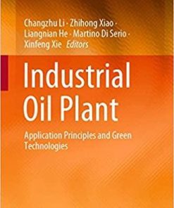 Industrial Oil Plant: Application Principles and Green Technologies 1st ed. 2020 Edition