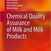 Chemical Quality Assurance of Milk and Milk Products 1st ed. 2020 Edition