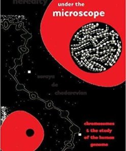 Heredity under the Microscope: Chromosomes and the Study of the Human Genome