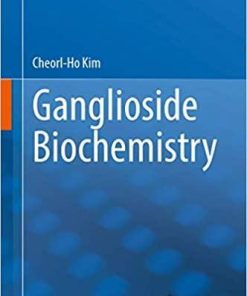 Ganglioside Biochemistry 1st ed. 2020 Edition