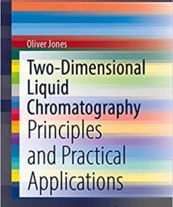 Two-Dimensional Liquid Chromatography: Principles and Practical Applications (SpringerBriefs in Molecular Science) 1st ed. 2020 Edition