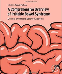 A Comprehensive Overview of Irritable Bowel Syndrome: Clinical and Basic Science Aspects 1st Edition