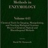 Chemical Tools for Imaging, Manipulating, and Tracking Biological Systems: Diverse Chemical, Optical and Bioorthogonal Methods (Volume 641) (Methods in Enzymology, Volume 641) 1st Edition