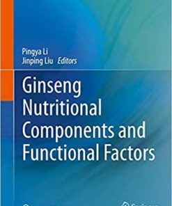 Ginseng Nutritional Components and Functional Factors 1st ed. 2020 Edition