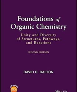 Foundations of Organic Chemistry: Unity and Diversity of Structures, Pathways, and Reactions, 2nd Edition 2nd Edition