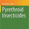 Pyrethroid Insecticides (The Handbook of Environmental Chemistry, 92) 1st ed. 2020 Edition