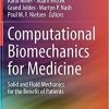 Computational Biomechanics for Medicine: Solid and Fluid Mechanics for the Benefit of Patients 1st ed. 2020 Edition