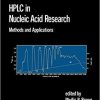 HPLC in Nucleic Acid Research: Methods and Applications (Chromatographic Science Series Book 28) 1st Edition