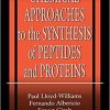 Chemical Approaches to the Synthesis of Peptides and Proteins (New Directions in Organic & Biological Chemistry) 1st Edition