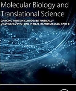 Dancing Protein Clouds: Intrinsically Disordered Proteins in Health and Disease, Part B (Volume 174) (Progress in Molecular Biology and Translational Science, Volume 174) 1st Edition