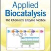 Applied Biocatalysis: The Chemist’s Enzyme Toolbox 1st Edition