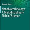 Nanobiotechnology: A Multidisciplinary Field of Science (Nanotechnology in the Life Sciences) 1st ed. 2020 Edition