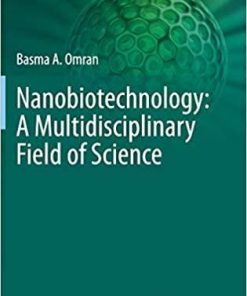 Nanobiotechnology: A Multidisciplinary Field of Science (Nanotechnology in the Life Sciences) 1st ed. 2020 Edition