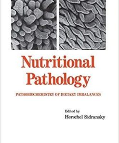 Nutritional Pathology: Pathobiochemistry of Dietary Imbalances (Biochemistry of Disease) 1st Edition