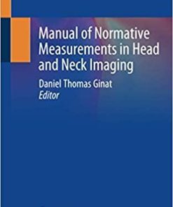 Manual of Normative Measurements in Head and Neck Imaging 1st ed. 2021 Edition