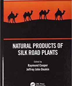 Natural Products of Silk Road Plants (Natural Products Chemistry of Global Plants) 1st Edition