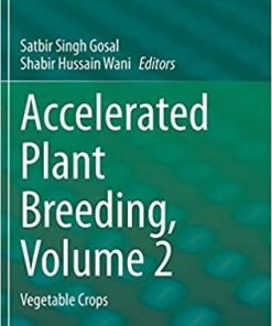 Accelerated Plant Breeding, Volume 2: Vegetable Crops 1st ed. 2020 Edition