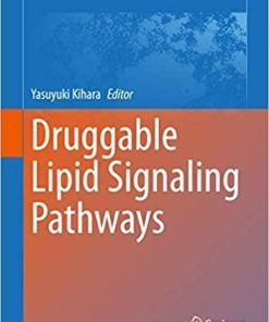 Druggable Lipid Signaling Pathways (Advances in Experimental Medicine and Biology (1274)) 1st ed. 2020 Edition