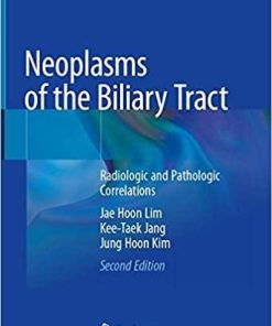 Neoplasms of the Biliary Tract: Radiologic and Pathologic Correlations 2nd ed. 2021 Edition