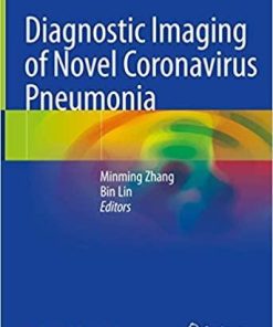 Diagnostic Imaging of Novel Coronavirus Pneumonia 1st ed. 2020 Edition