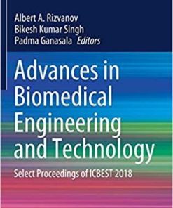 Advances in Biomedical Engineering and Technology: Select Proceedings of ICBEST 2018 (Lecture Notes in Bioengineering) 1st ed. 2021 Edition