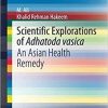 Scientific Explorations of Adhatoda vasica: An Asian Health Remedy (SpringerBriefs in Plant Science) 1st ed. 2020 Edition