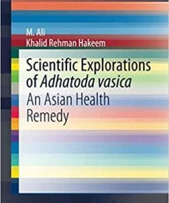 Scientific Explorations of Adhatoda vasica: An Asian Health Remedy (SpringerBriefs in Plant Science) 1st ed. 2020 Edition