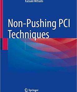 Non-Pushing PCI Techniques 1st ed. 2021 Edition