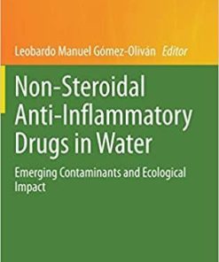 Non-Steroidal Anti-Inflammatory Drugs in Water: Emerging Contaminants and Ecological Impact (The Handbook of Environmental Chemistry, 96) 1st ed. 2020 Edition