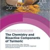 The Chemistry and Bioactive Components of Turmeric (Food Chemistry, Function and Analysis) 1st Edition