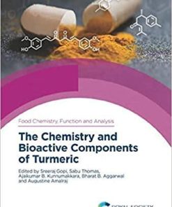 The Chemistry and Bioactive Components of Turmeric (Food Chemistry, Function and Analysis) 1st Edition