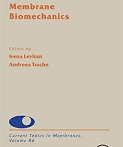 Membrane Biomechanics (Volume 86) (Current Topics in Membranes, Volume 86) 1st Edition