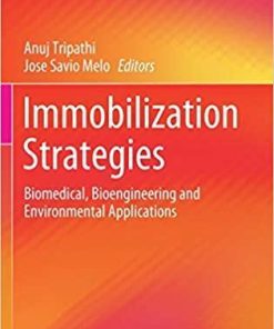 Immobilization Strategies: Biomedical, Bioengineering and Environmental Applications (Gels Horizons: From Science to Smart Materials) 1st ed. 2021 Edition