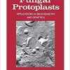 Fungal Protoplasts: Applications in Biochemistry and Genetics (Mycology) 1st Edition