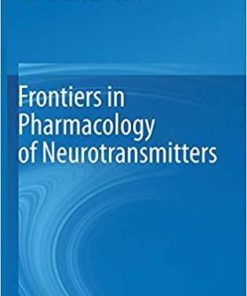 Frontiers in Pharmacology of Neurotransmitters 1st ed. 2020 Edition