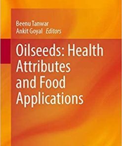 Oilseeds: Health Attributes and Food Applications 1st ed. 2021 Edition