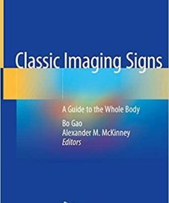 Classic Imaging Signs: A Guide to the Whole Body 1st ed. 2021 Edition