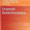 Enzymatic Bioelectrocatalysis (SpringerBriefs in Molecular Science) 1st ed. 2021 Edition