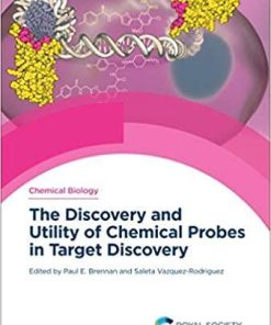 The Discovery and Utility of Chemical Probes in Target Discovery (ISSN) 1st Edition