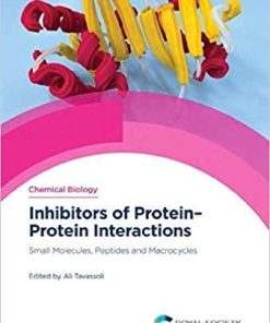 Inhibitors of Protein–Protein Interactions: Small Molecules, Peptides and Macrocycles (Issn) 1st Edition