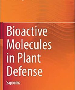 Bioactive Molecules in Plant Defense: Saponins 1st ed. 2020 Edition