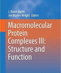 Macromolecular Protein Complexes III: Structure and Function (Subcellular Biochemistry, 96) 1st ed. 2021 Edition